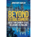 Beyond Establishment: Resetting Church-State Relations in England