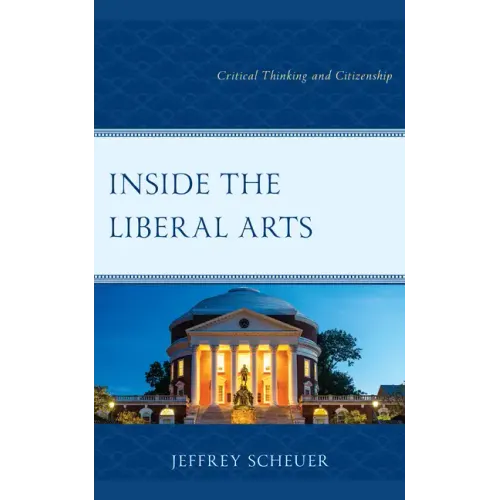 Inside the Liberal Arts: Critical Thinking and Citizenship