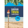 The Survivor Trivia Game Book: Trivia for the Ultimate Fan of the TV Show