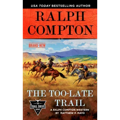 Ralph Compton the Too-Late Trail