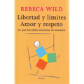 Libertad Y Limites. Amor Y Respeto