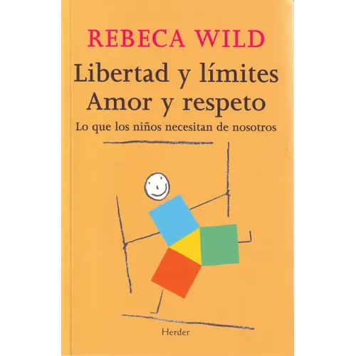 Libertad Y Limites. Amor Y Respeto