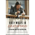 Dirty Words in Deadwood: Literature and the Postwestern