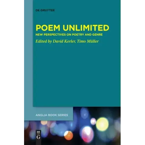 Poem Unlimited: New Perspectives on Poetry and Genre