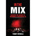 In The Mix: Discover The Secrets to Becoming a Successful DJ