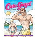 Cute Guys! Coloring Book-Volume One: A grown-up coloring book for ANYONE who loves cute guys!