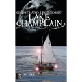 Ghosts and Legends of Lake Champlain