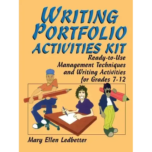 Writing Portfolio Activities Kit: Ready-To-Use Management Techniques and Writing Activities for Grades 7-12