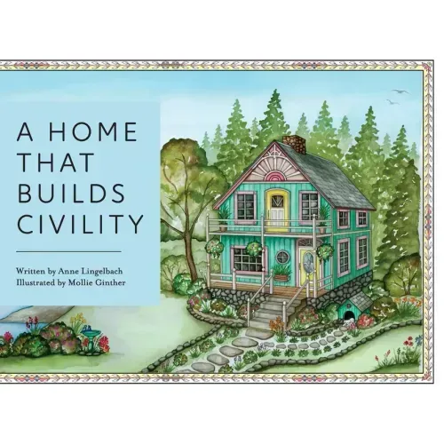A Home That Builds Civility
