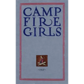 Camp Fire Girls: The Original Manual of 1912