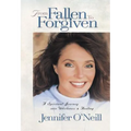 From Fallen to Forgiven: A Spiritual Journey Into Wholeness and Healing