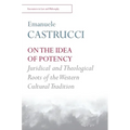 On the Idea of Potency: Juridical and Theological Roots of the Western Cultural Tradition