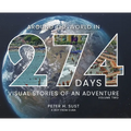 Around the World in 274 Days: Visual Stories of an Adventure