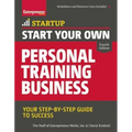 Start Your Own Personal Training Business: Your Step-By-Step Guide to Success