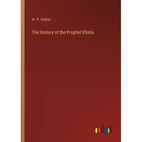 The History of the Prophet Elisha