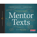 A Teacher's Guide to Mentor Texts, 6-12: The Classroom Essentials Series