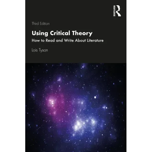 Using Critical Theory: How to Read and Write About Literature