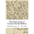 The Private Letters of Countess Erzsébet Báthory