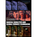 Radical Equalities and Global Feminist Filmmaking: An Anthology