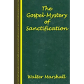 The Gospel-Mystery of Sanctification
