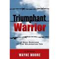 Triumphant Warrior: Memoir Of A Soul Survivor Of The Wilmington Ten