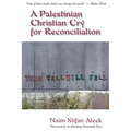 A Palestinian Christian Cry for Reconciliation