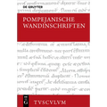 Pompejanische Wandinschriften: Lateinisch - Deutsch