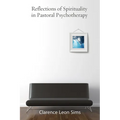 Reflections on Spirituality in Pastoral Psychotherapy