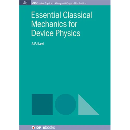 Essential Classical Mechanics for Device Physics