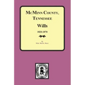 McMinn County, Tennessee Wills & Estate Records 1820-1870