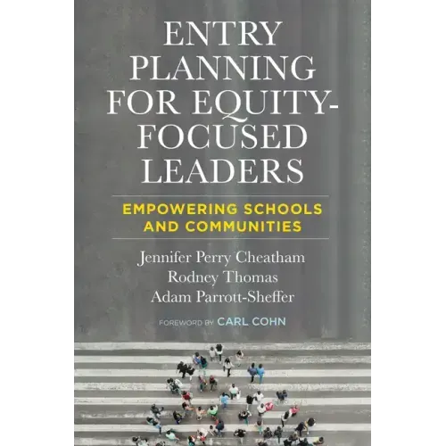 Entry Planning for Equity-Focused Leaders: Empowering Schools and Communities