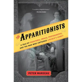 The Apparitionists: A Tale of Phantoms, Fraud, Photography, and the Man Who Captured Lincoln's Ghost