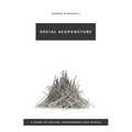 Social Acupuncture: A Guide to Suicide, Performance and Utopia