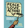 Peace, Love, Action!: Everyday Acts of Goodness from A to Z
