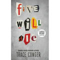 Five Will Die