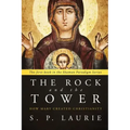The Rock and the Tower: How Mary created Christianity