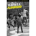 Heaven Is a Playground