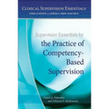 Supervision Essentials for the Practice of Competency-Based Supervision