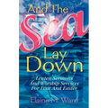 And the Sea Lay Down
