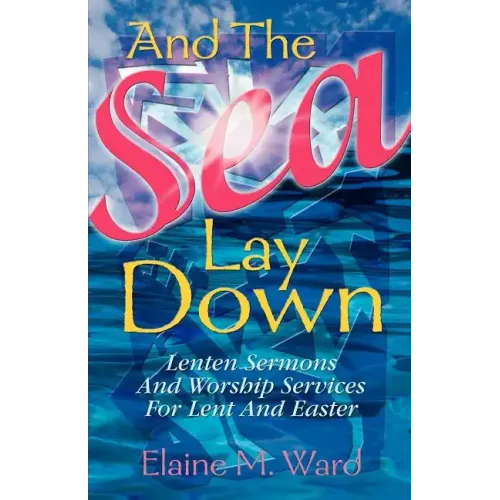 And the Sea Lay Down