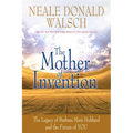 Mother of Invention: The Legacy of Barbara Marx Hubbard and the Future of YOU