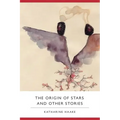 The Origin of Stars and Other Stories