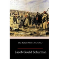 The Balkan Wars: 1912-1913