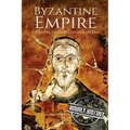 Byzantine Empire: A History From Beginning to End