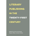 Literary Publishing in the Twenty-First Century