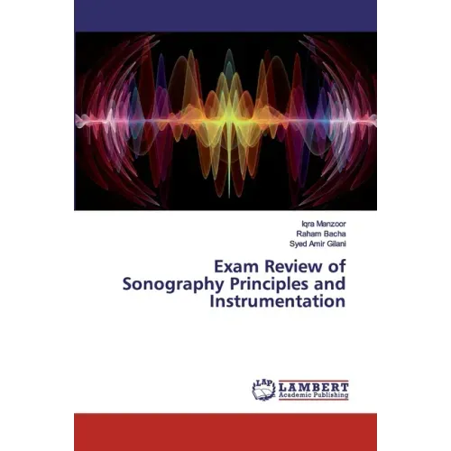 Exam Review of Sonography Principles and Instrumentation