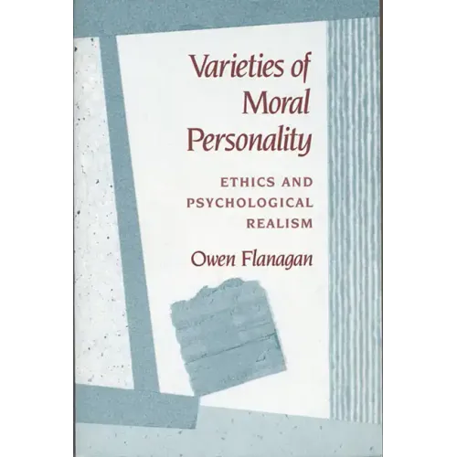 Varieties of Moral Personality: Ethics and Psychological Realism
