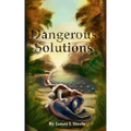 Dangerous Solutions: Archeons, Book 3