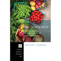 Health as a Virtue: Thomas Aquinas and the Practice of Habits of Health