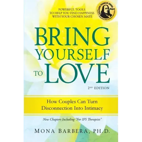 Bring Yourself to Love: How Couples Can Turn Disconnection Into Intimacy